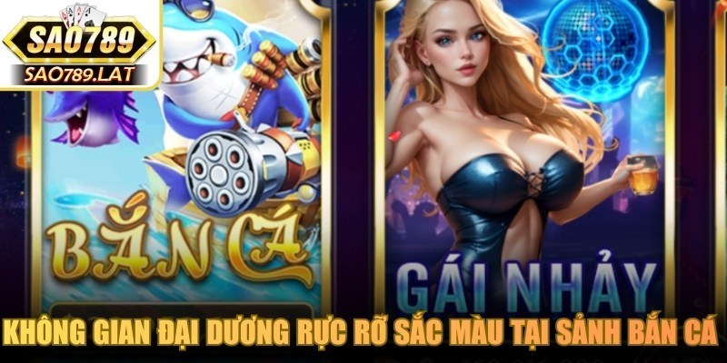 Không gian đại dương rực rỡ sắc màu tại sảnh bắn cá SAO789