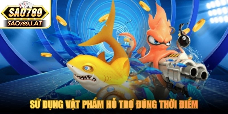 Sử dụng vật phẩm hỗ trợ đúng thời điểm là chiến lược chơi hay