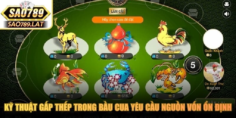 Kỹ thuật gấp thếp trong bầu cua yêu cầu bạn có nguồn vốn ổn định 