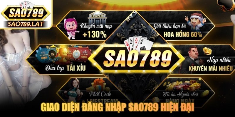 Giao diện đăng nhập SAO789 hiện đại mang lại trải nghiệm mượt mà