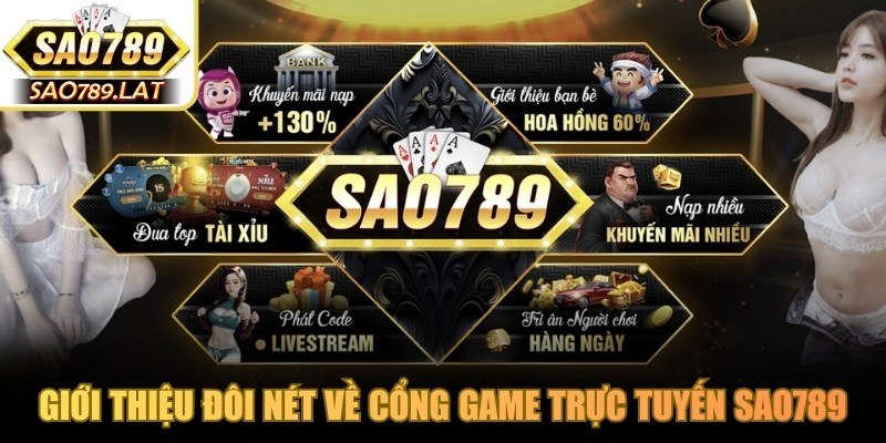 Giới thiệu đôi nét về cổng game trực tuyến SAO789