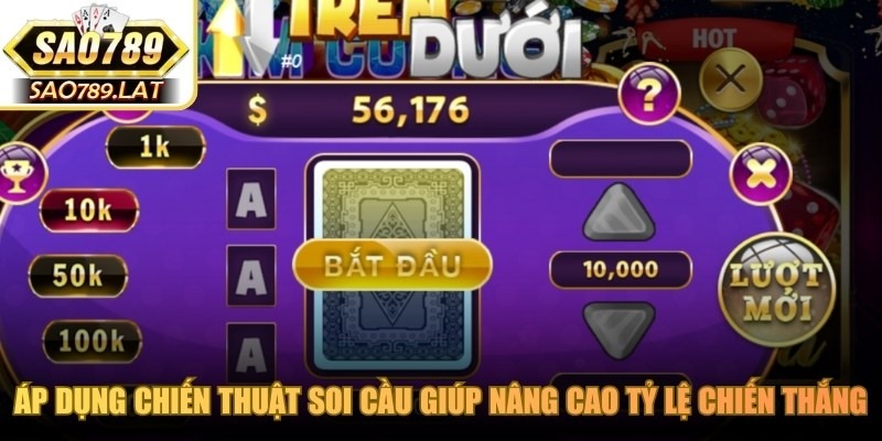Áp dụng chiến thuật soi cầu giúp nâng cao tỷ lệ chiến thắng mini game SAO789