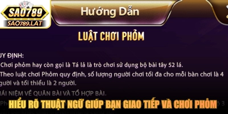 Hiểu rõ thuật ngữ giúp bạn giao tiếp và chơi phỏm online chuyên nghiệp hơn